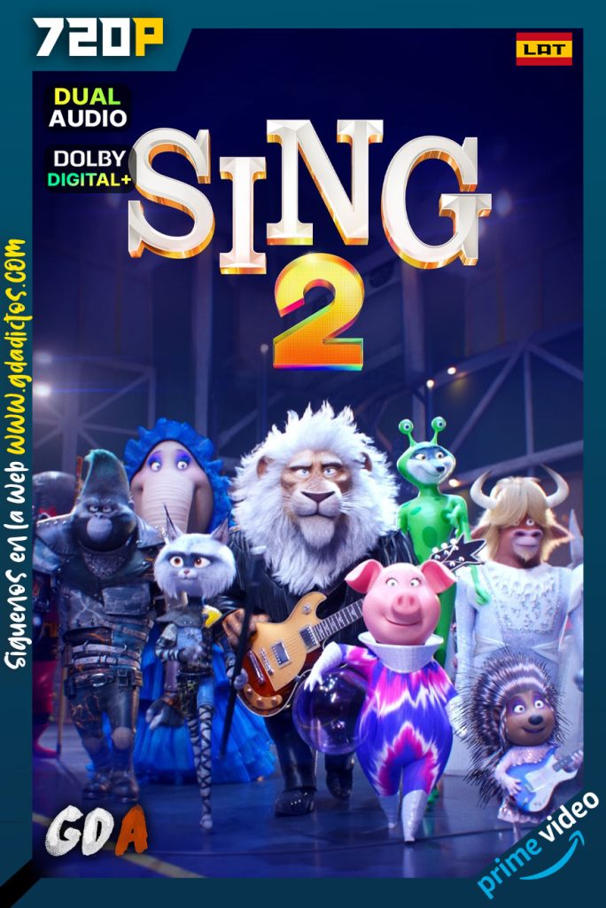 Sing 2 Ven Y Canta De Nuevo (2021) AMZN WEB-DL 720p Latino – Inglés
