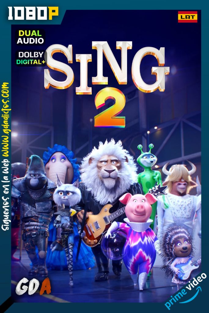 Sing 2 Ven Y Canta De Nuevo (2021) AMZN WEB-DL 1080p Latino – Inglés