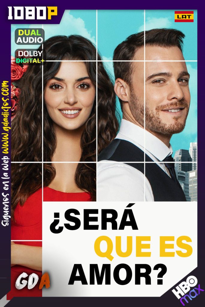 ¿Será Que Es Amor? (2020) HMAX WEB-DL 1080p Latino – Turco #Temporada2 [40/40]