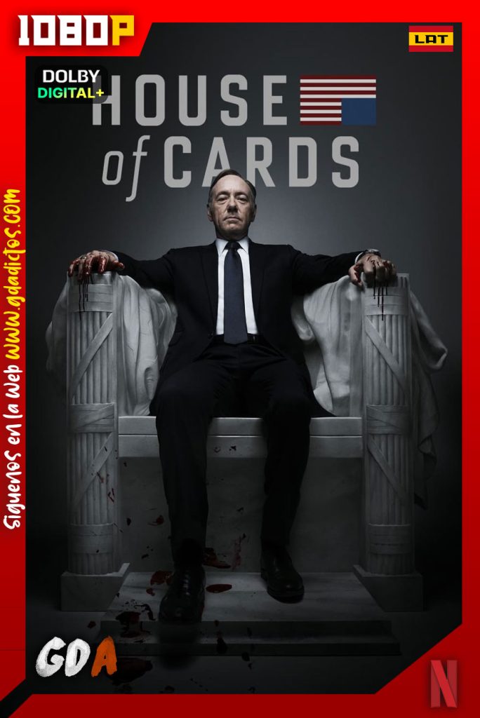 House of Cards (2013) NF WEB-DL 1080p Latino – Inglés – Castellano #6Temporadas