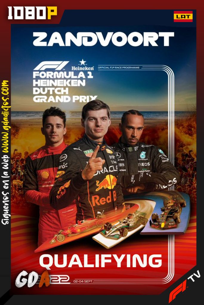 Dutch Grand Prix – Qualifying (2022) F1TV WEB-DL 1080p Latino-Inglés