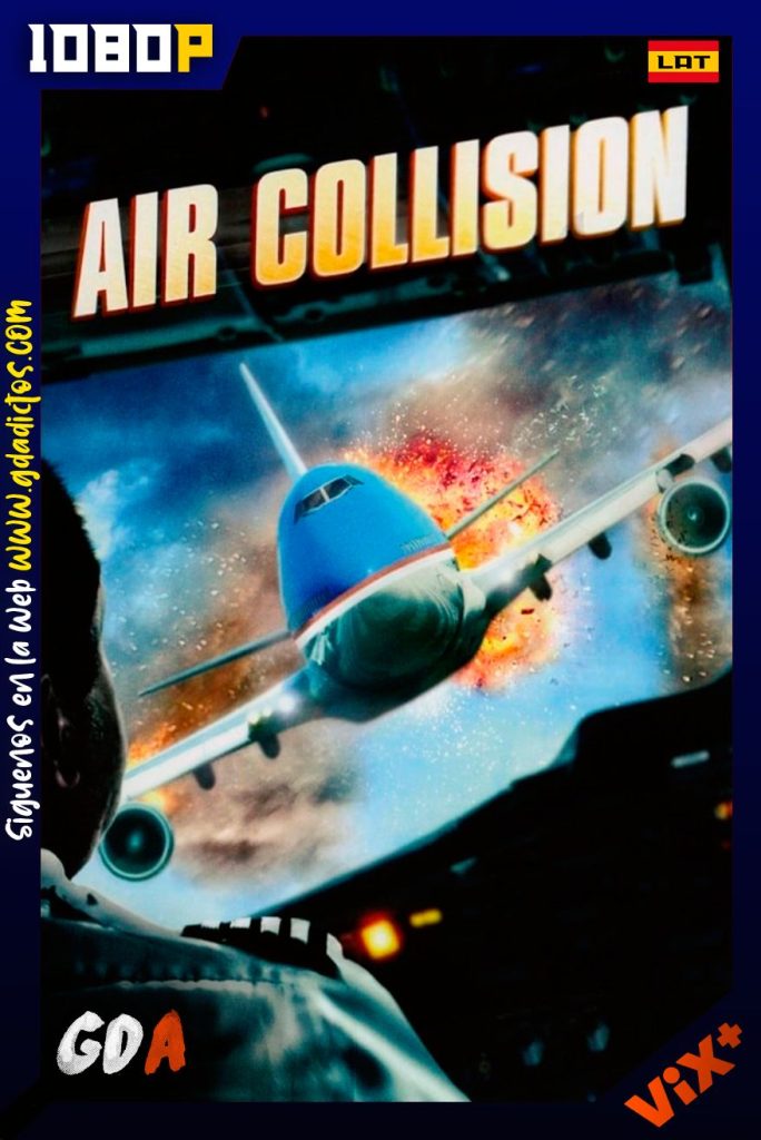 Air Collision (2012) ViX WEB-DL 1080p Latino