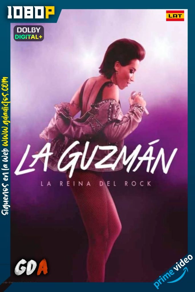 La Guzmán: La Reina Del Rock (2019) AMZN WEB-DL 1080p Latino #1Temporada [59/59]