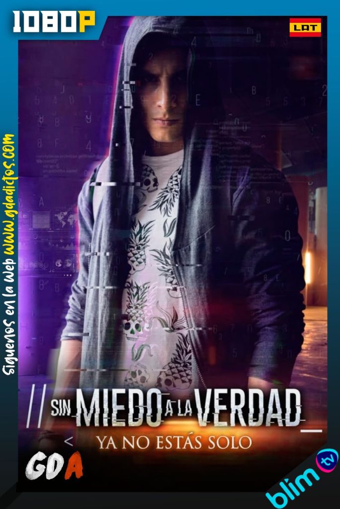 Sin Miedo a la Verdad (2018) BM WEB-DL 1080p Latino #3Temporadas [81/81]