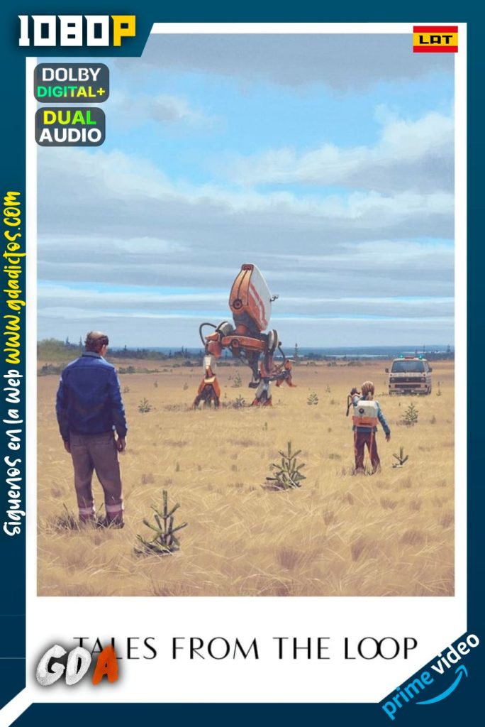 Tales From the Loop (2020) AMZN WEB-DL 1080p Latino-Inglés #1Temporada [08/08]