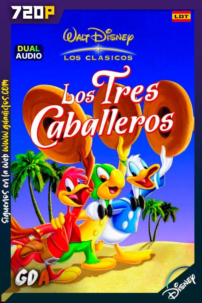 Los tres caballeros (1945) DSNP WEB-DL 720p Latino – Inglés