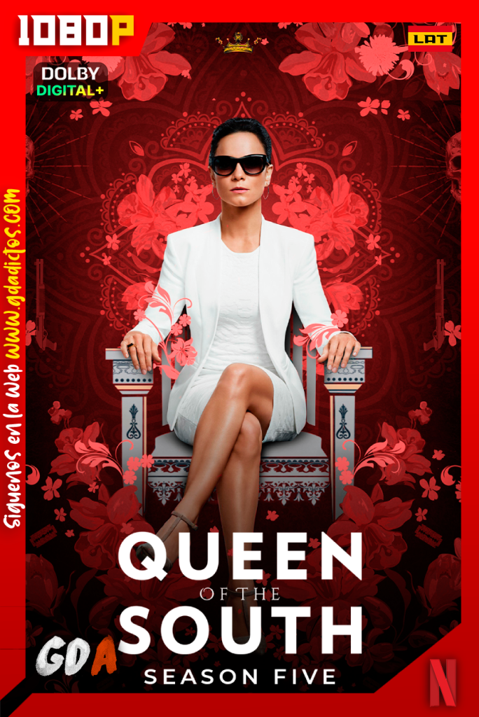 Queen of the South (2016) NF WEB-DL 1080p Latino -Inglés – Castellano #Temporada5