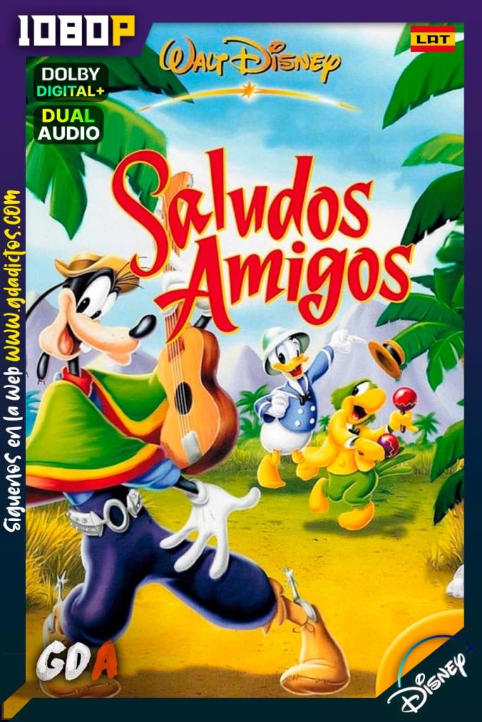 Saludos amigos (1943) DSNP WEB-DL 1080p Latino – Inglés