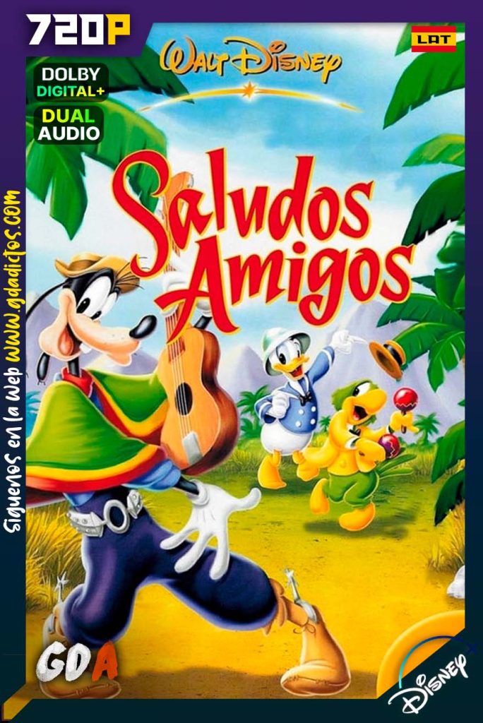 Saludos amigos (1943) DSNP WEB-DL 720p Latino – Inglés