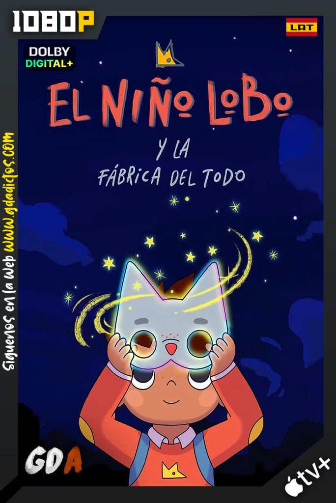 El Niño Lobo y la Fábrica del Todo (2021) ATVP WEB-DL 1080p Latino – Inglés #2Temporadas [20/20]