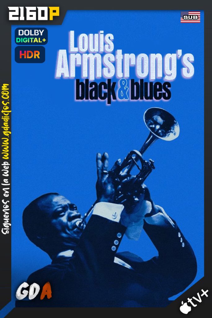 Louis Armstrongs Black & Blues (2022) ATVP WEB-DL 2160p HDR Subtitulado