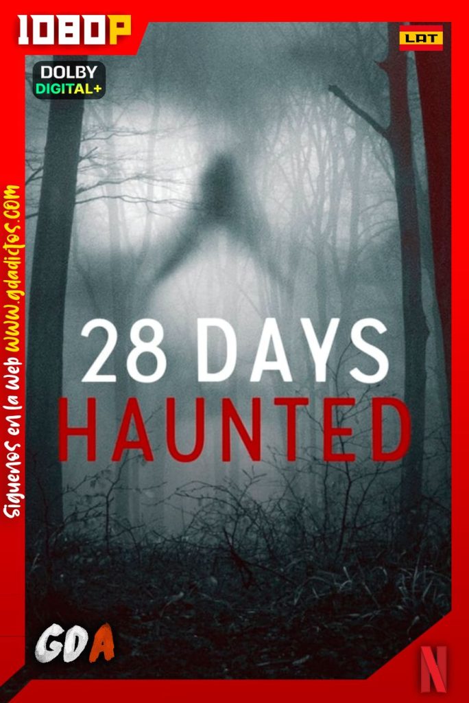 28 Días Paranormales (2022) NF WEB-DL 1080p [Lat-Ing-Cas-Por] #1Temporada [06/06]