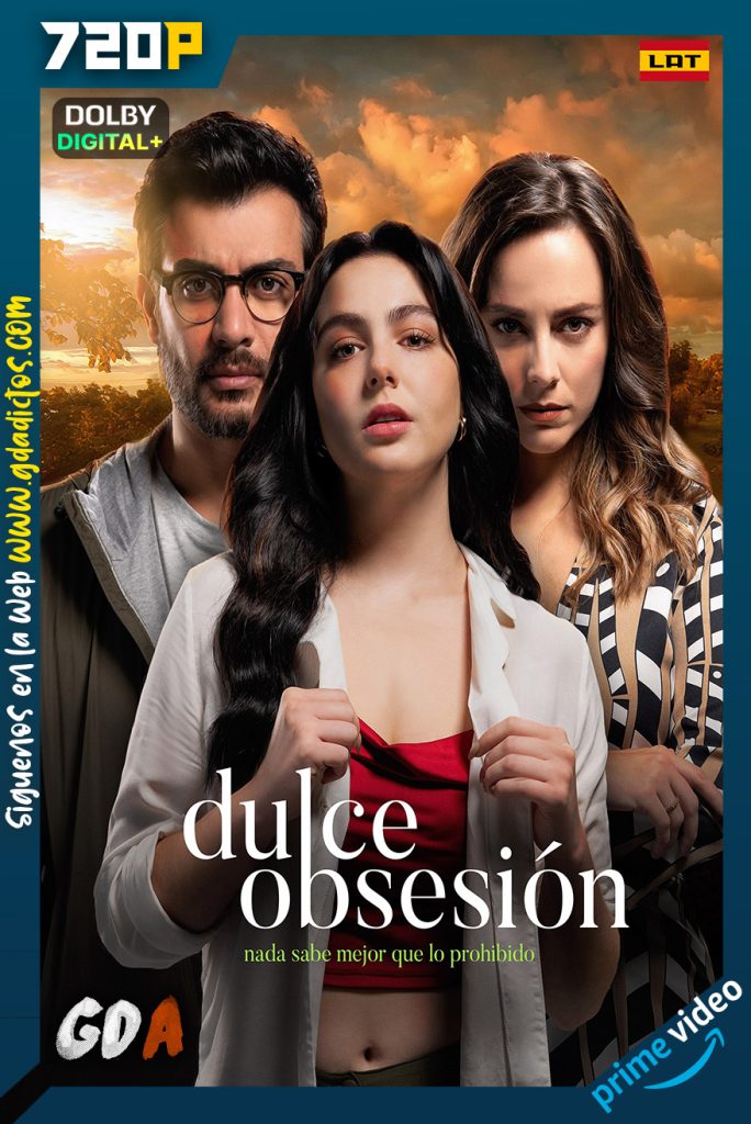 Dulce Obsesión (2022) AMZN WEB-DL 720p Latino