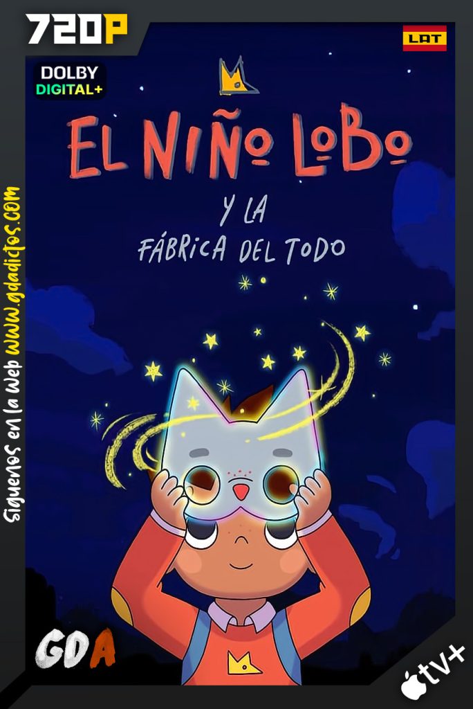 El Niño Lobo y la Fábrica del Todo (2021) ATVP WEB-DL 720p Latino – Inglés #2Temporadas [20/20]