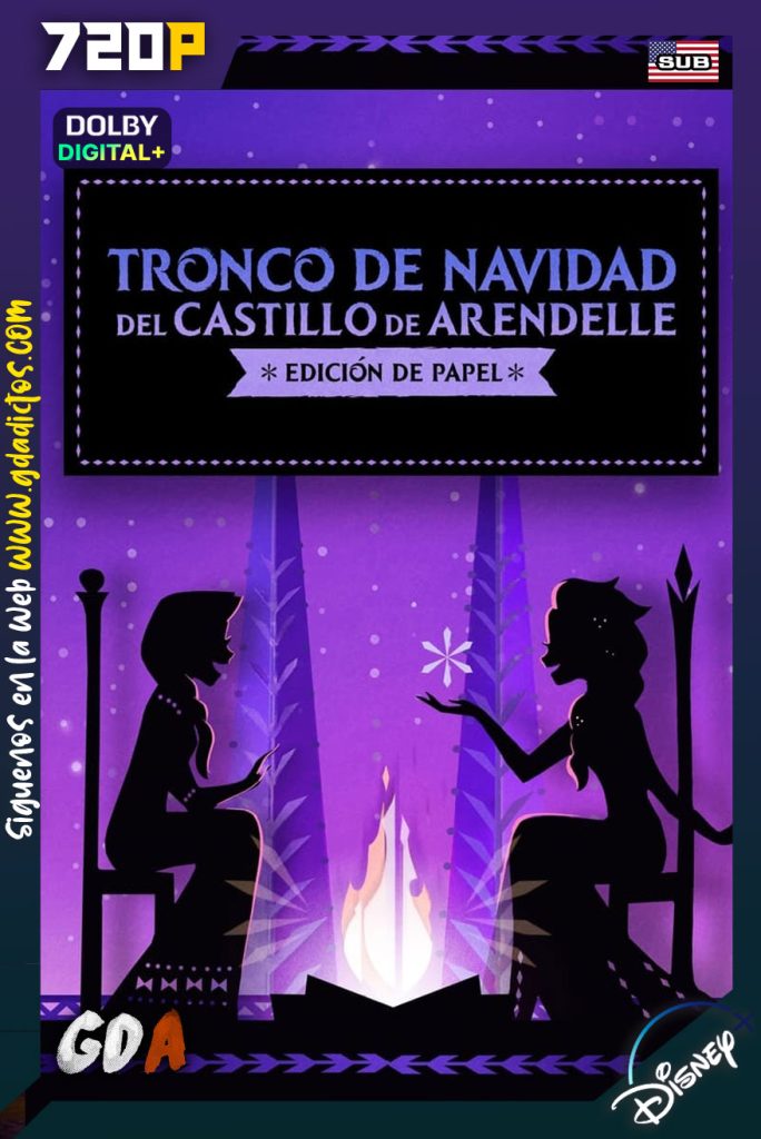 Tronco navideno del castillo de Arendelle Edicion De Figuras De Papel (2021) DSNP WEB-DL 720p Inglés