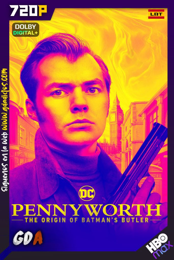 Pennyworth: The Origin of Batman’s Butler (2019) HMAX WEB-DL 720p [Lat – Ing – Por] #Temporada3 [10/10]