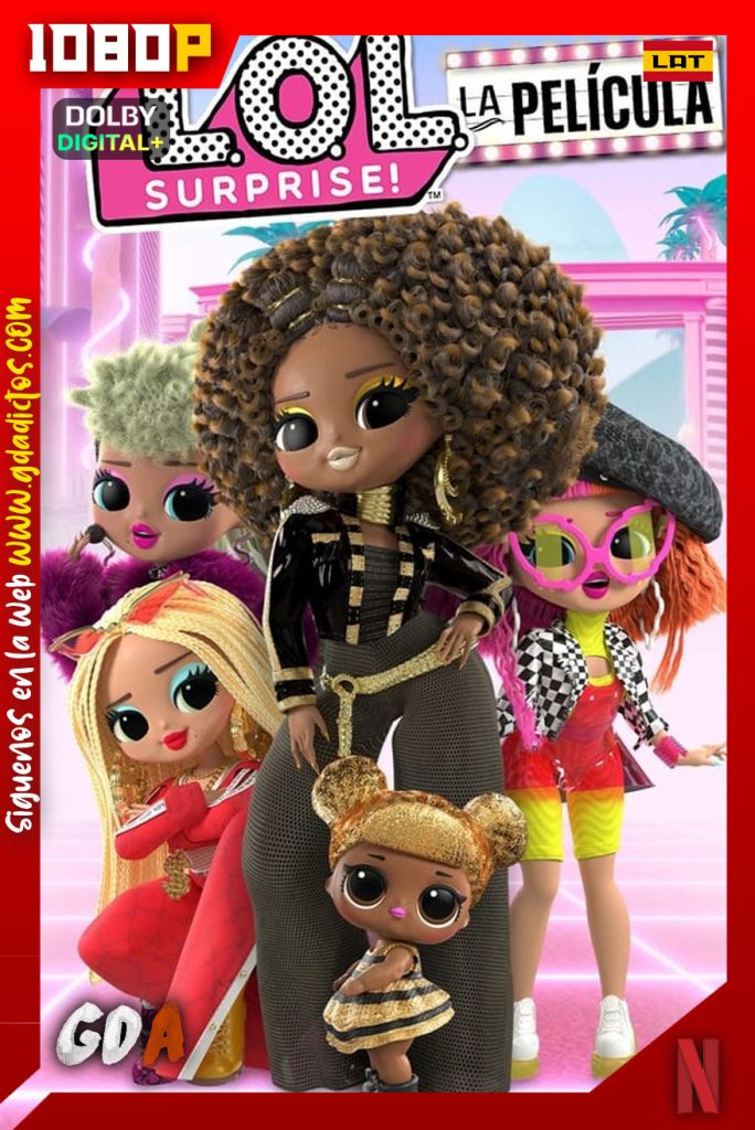 LOL Surprise La Pelicula (2021) NF WEB-DL 1080p [Lat – Ing – Por – Cas]