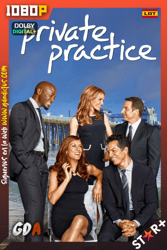 Private Practice (2007) STRP WEB-DL 1080p [Lat-Ing-Cas-Por] #6Temporadas