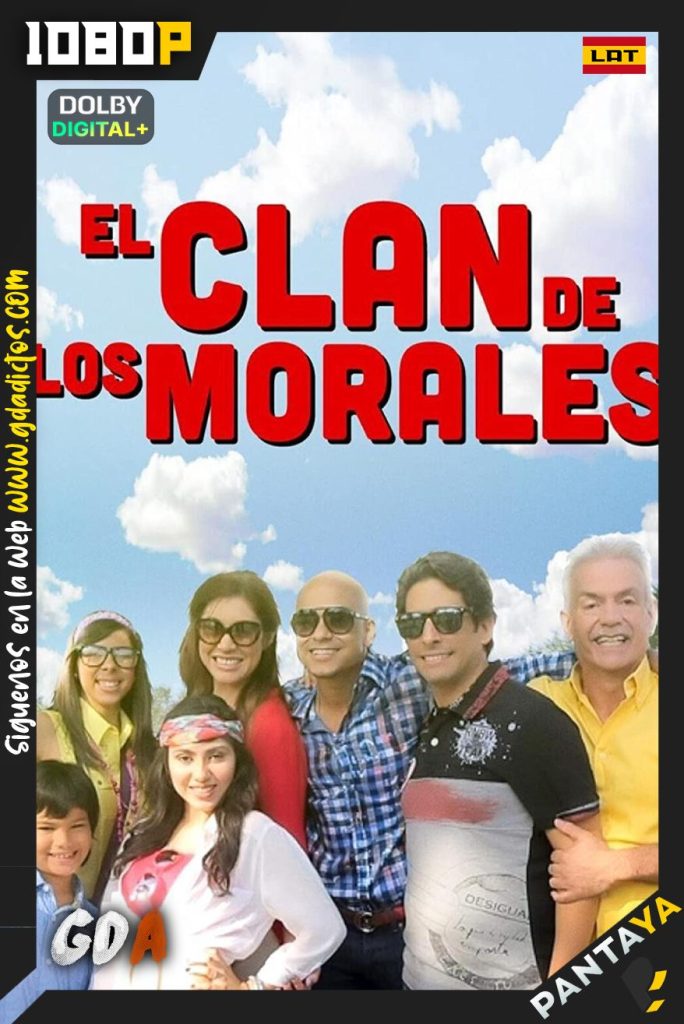 El Clan de Los Morales (2013) PTYA WEB-DL 1080p Latino #1Temporada [13/13]