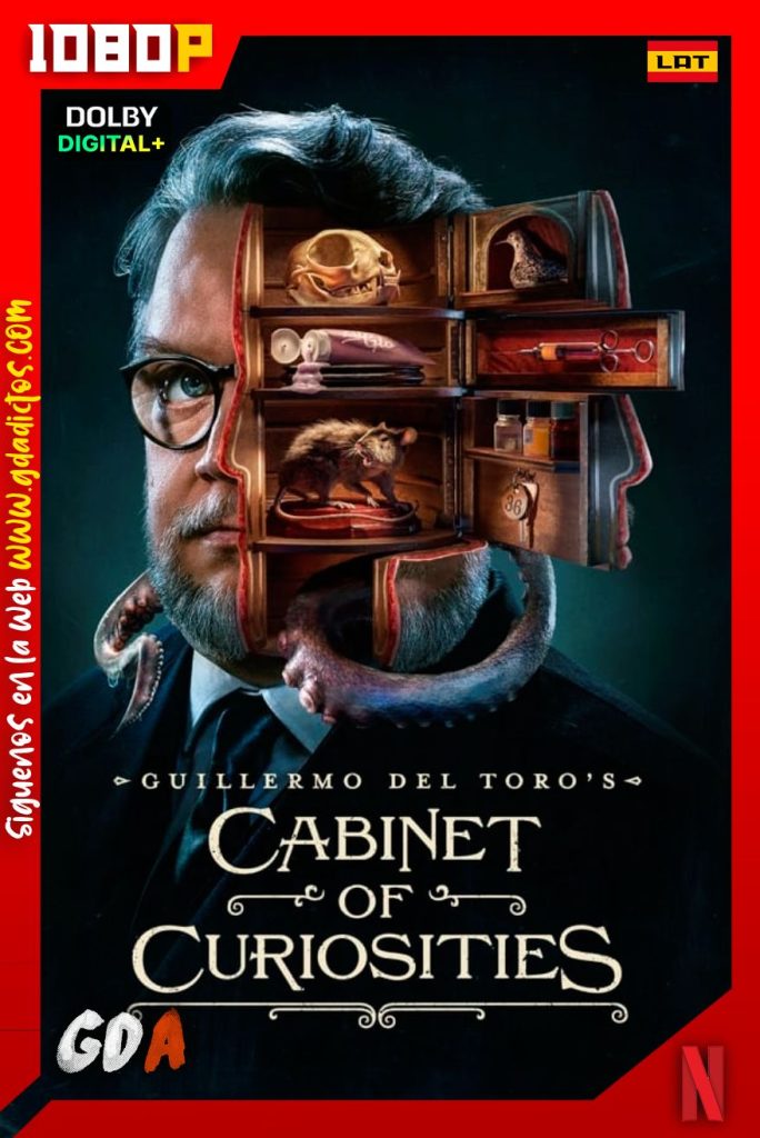 El Gabinete de Curiosidades de Guillermo del Toro (2022) NF WEB-DL 1080p [Lat-Ing-Cas-Por] #1Temporada [08/08]