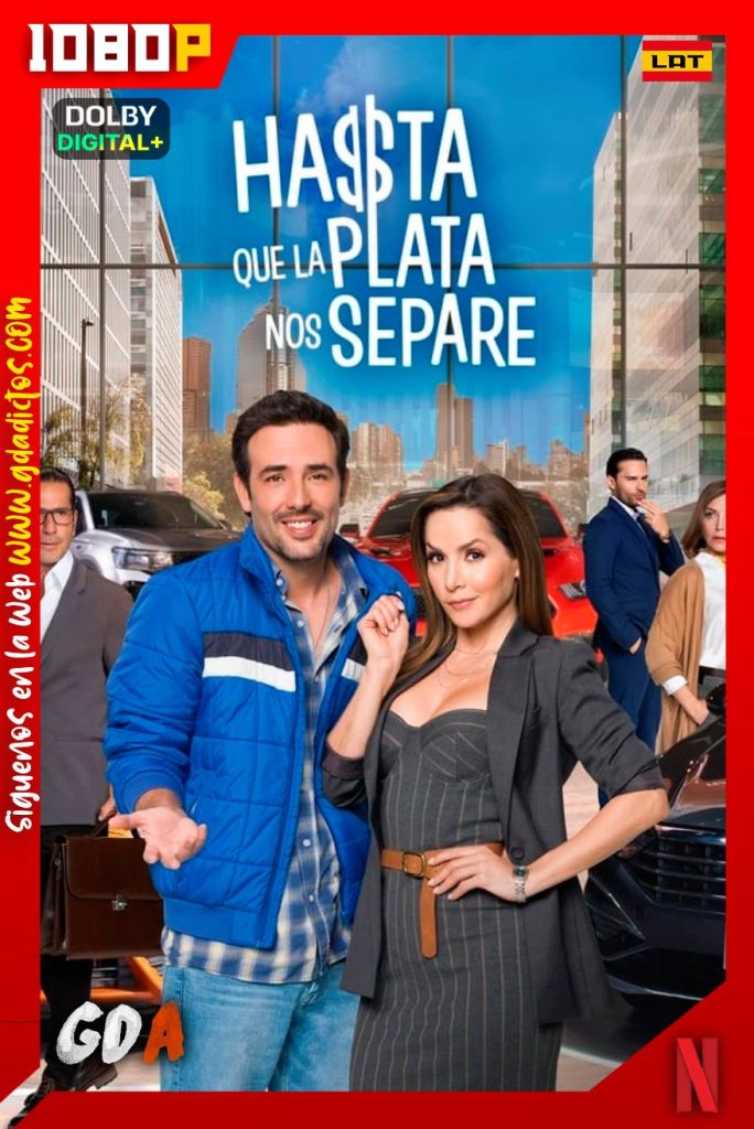 Hasta que la plata nos separe (2022) NF WEB-DL 1080p Latino #1Temporada [85/85]