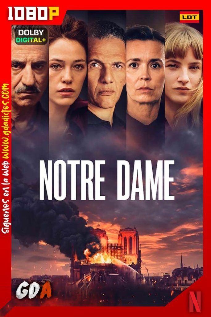 Notre-Dame (2022) NF WEB-DL 1080p [Lat-Ing-Cas-Por-Fra] #1Temporada [06/06]