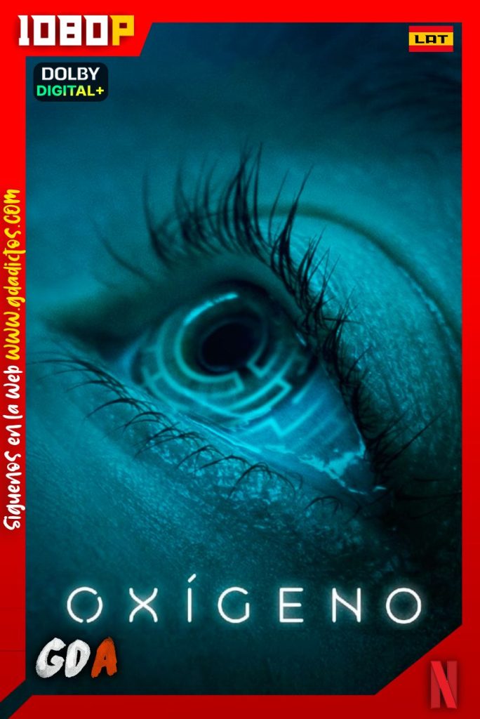 Oxígeno (2021) NF WEB-DL 1080p [Lat-Ing-Cas-Por-Fra]