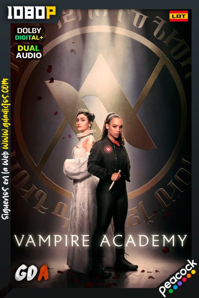 Vampire Academy (2022) PCOCK WEB-DL 1080p Latino-Inglés #1Temporada [10/10]