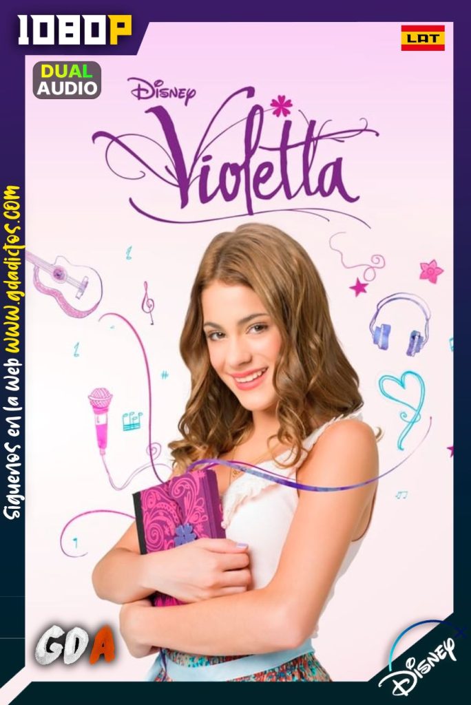 Violetta (2012) DSNP WEB-DL 1080p Latino – Inglés #3Temporadas [240/240]