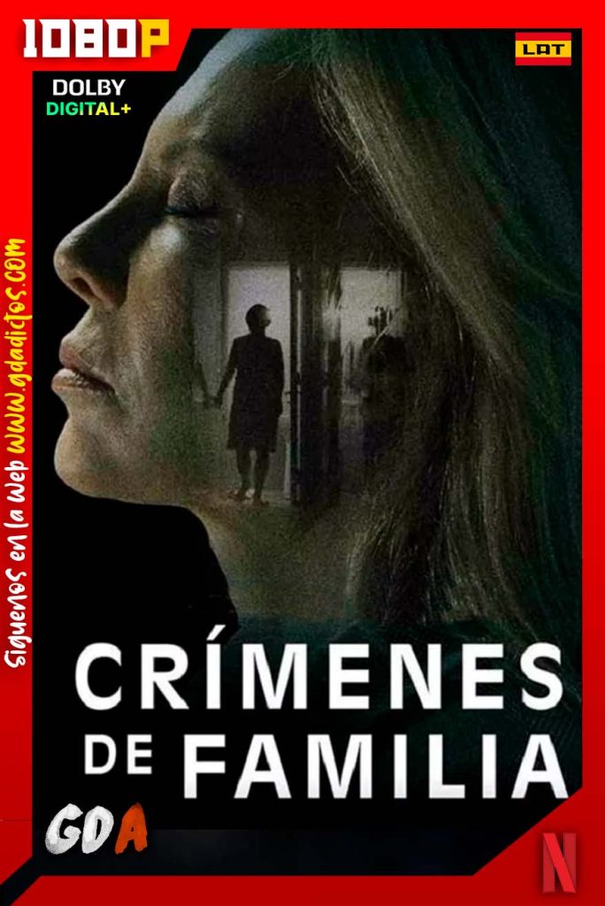 Crimenes De Familia (2020) NF WEB-DL 1080p Latino-Inglés-Portugués