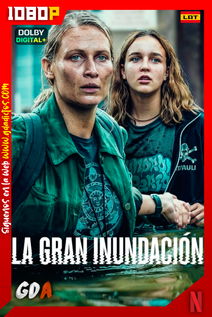 La Gran Inundacion (2022) NF WEB-DL 1080p Latino – Polaco – Ingles – Castellano – Portugues #1Temporada
