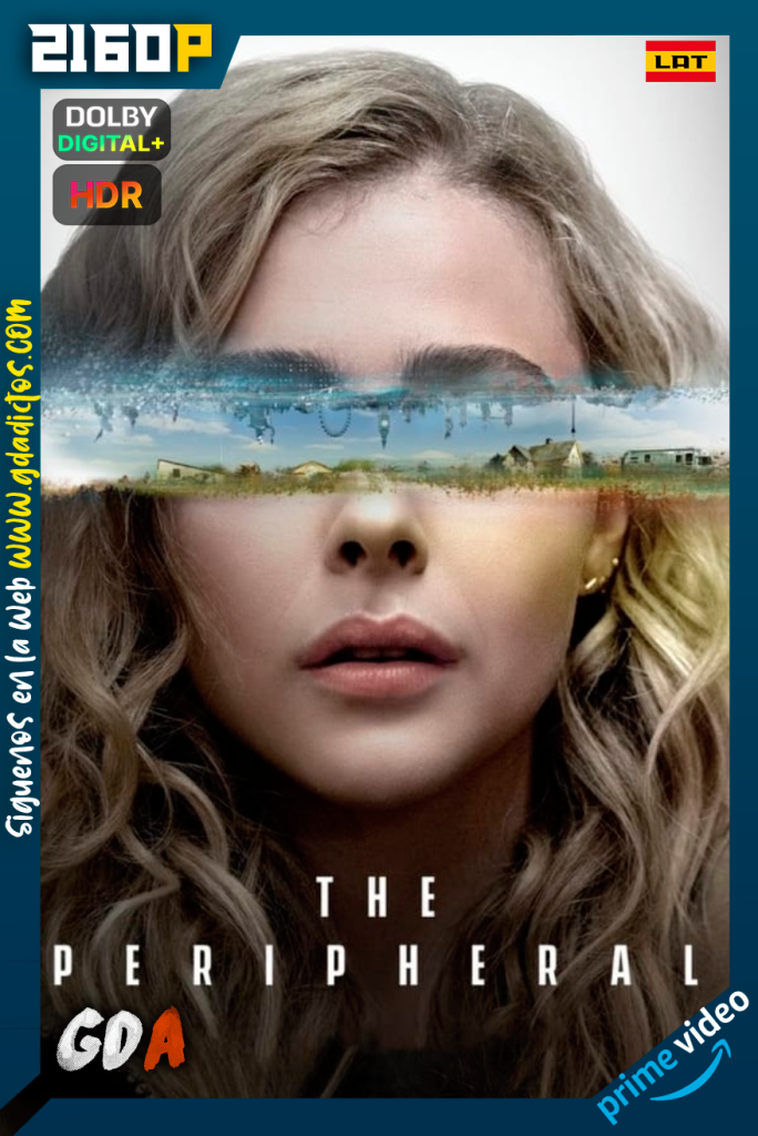 La Periferia: Conexión al Futuro (2022) AMZN WEB-DL 2160p HDR [Lat – Ing – Cas – Por] #1Temporada [08/08]