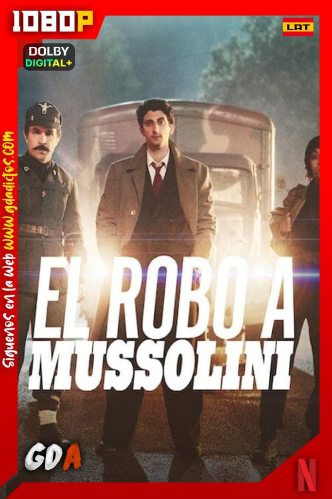 El robo a Mussolini (2022) NF WEB-DL 1080p Latino-Castellano-Inglés-Italiano-Portugués