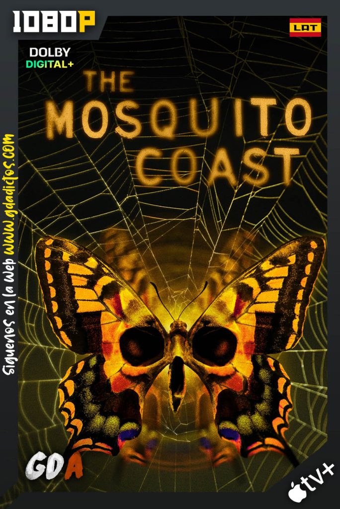 La Costa De Los Mosquitos (2021) ATVP WEB-DL 1080p Latino – Inglés #Temporada1 [07/07]
