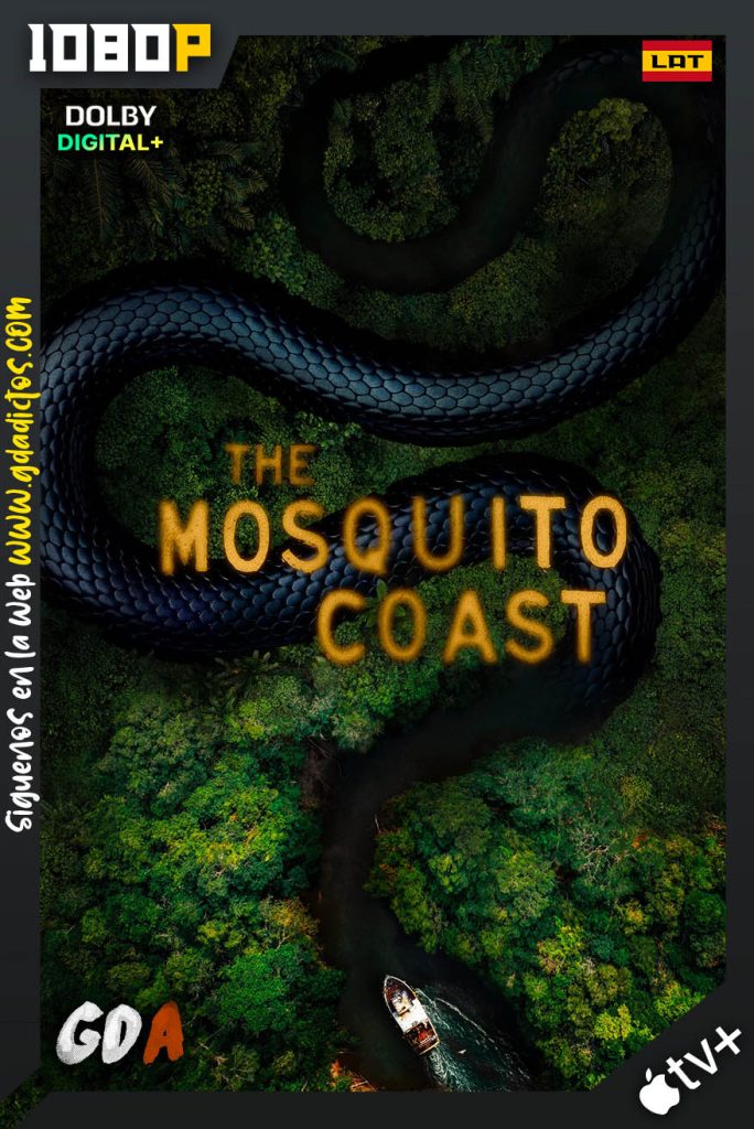 La Costa De Los Mosquitos (2021) ATVP WEB-DL 1080p [Lat – Ing – Cas – Por] #2Temporadas [17/17]