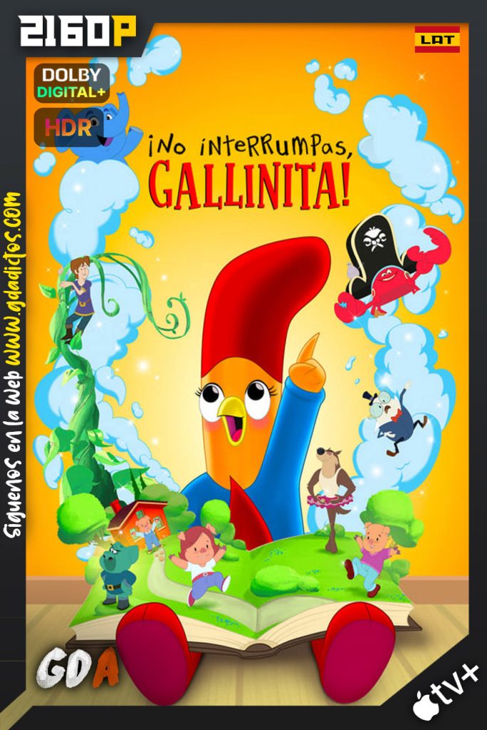 ¡No interrumpas, gallinita! (2022) ATVP WEB-DL 2160p HDR Latino – Inglés #1Temporada [08/08]