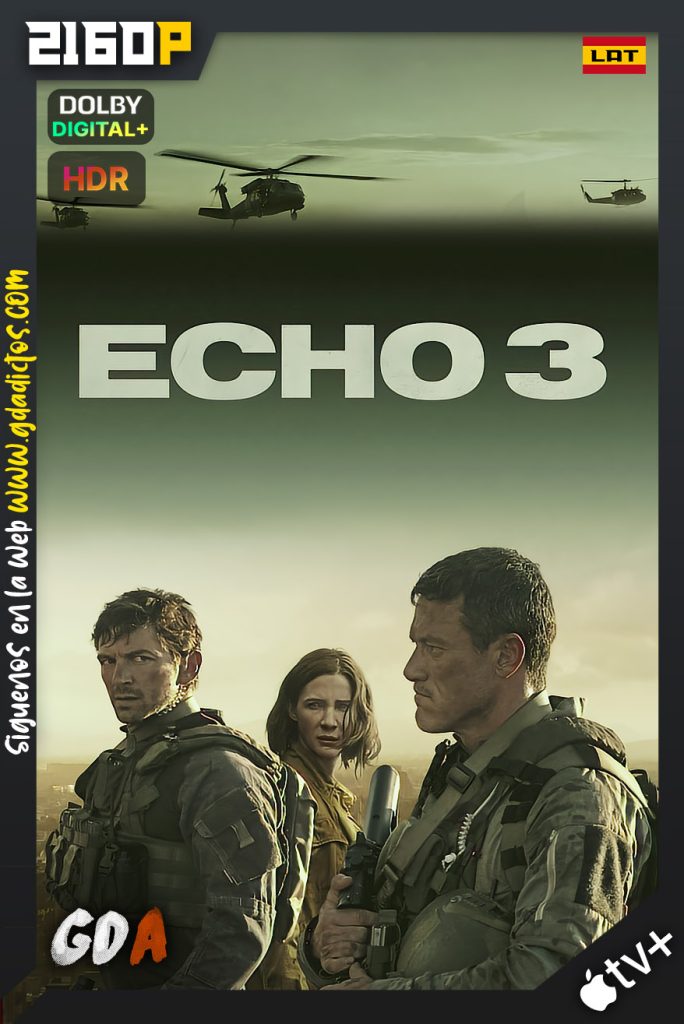 Echo 3 (2020) ATVP WEB-DL 2160p HDR Latino – Inglés #1Temporada [10/10]