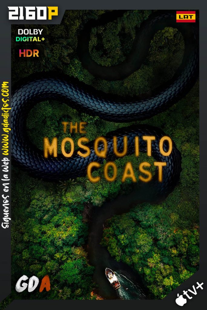 La Costa De Los Mosquitos (2021) ATVP WEB-DL 2160p HDR Latino – Inglés #Temporada2 [10/10]