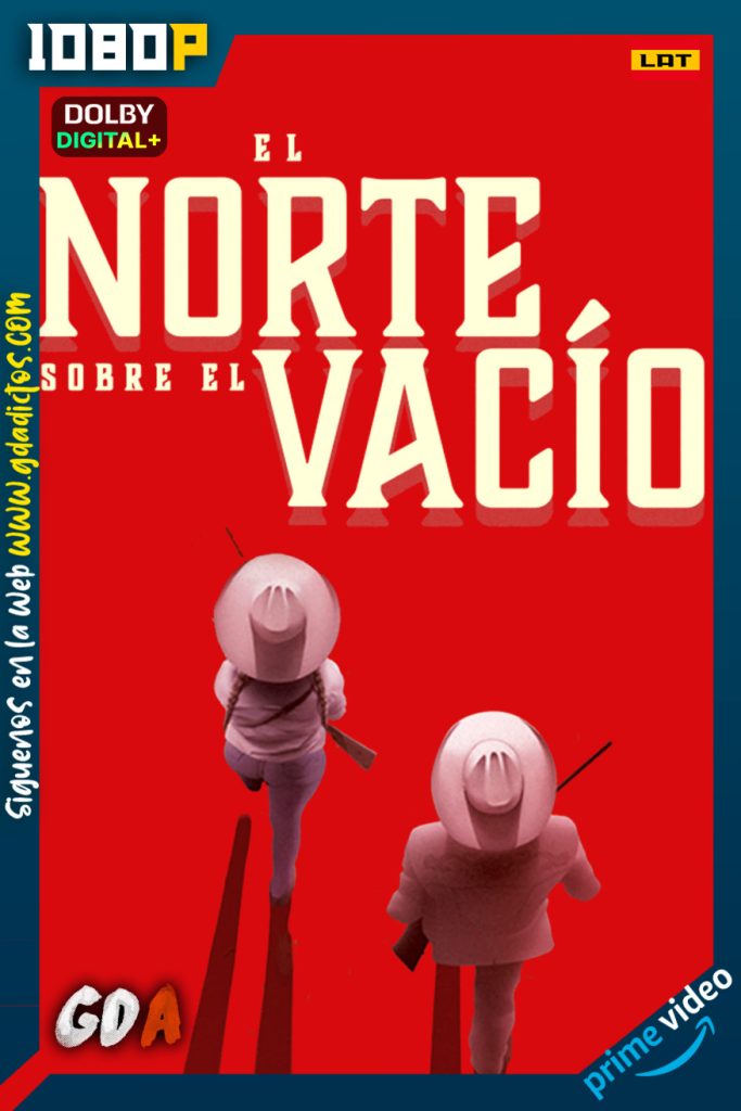 El norte sobre el vacío (2022) AMZN WEB-DL 1080p Latino-Inglés-Portugués