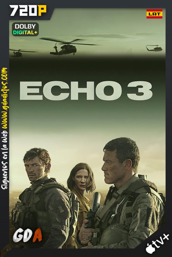 Echo 3 (2020) ATVP WEB-DL 720p Latino – Inglés #1Temporada [10/10]