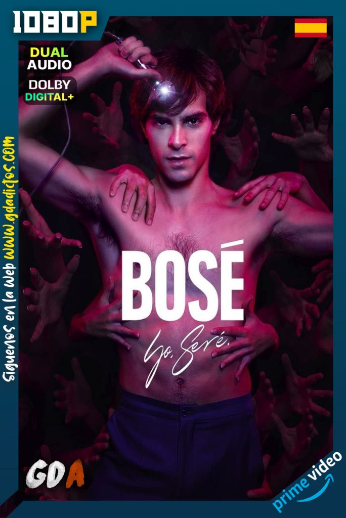 Bosé (2022) AMZN WEB-DL 1080p Castellano-Portugués #Temporada1 [06/06]