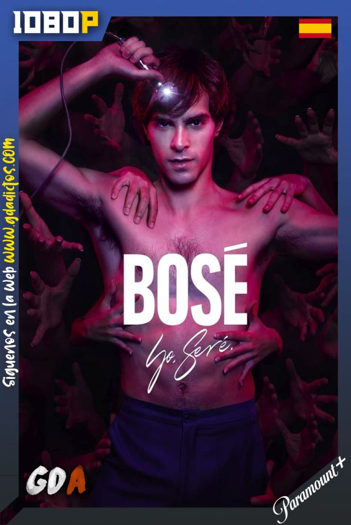 Bosé (2022) PRMT WEB-DL 1080p Castellano #Temporada1 [06/06]