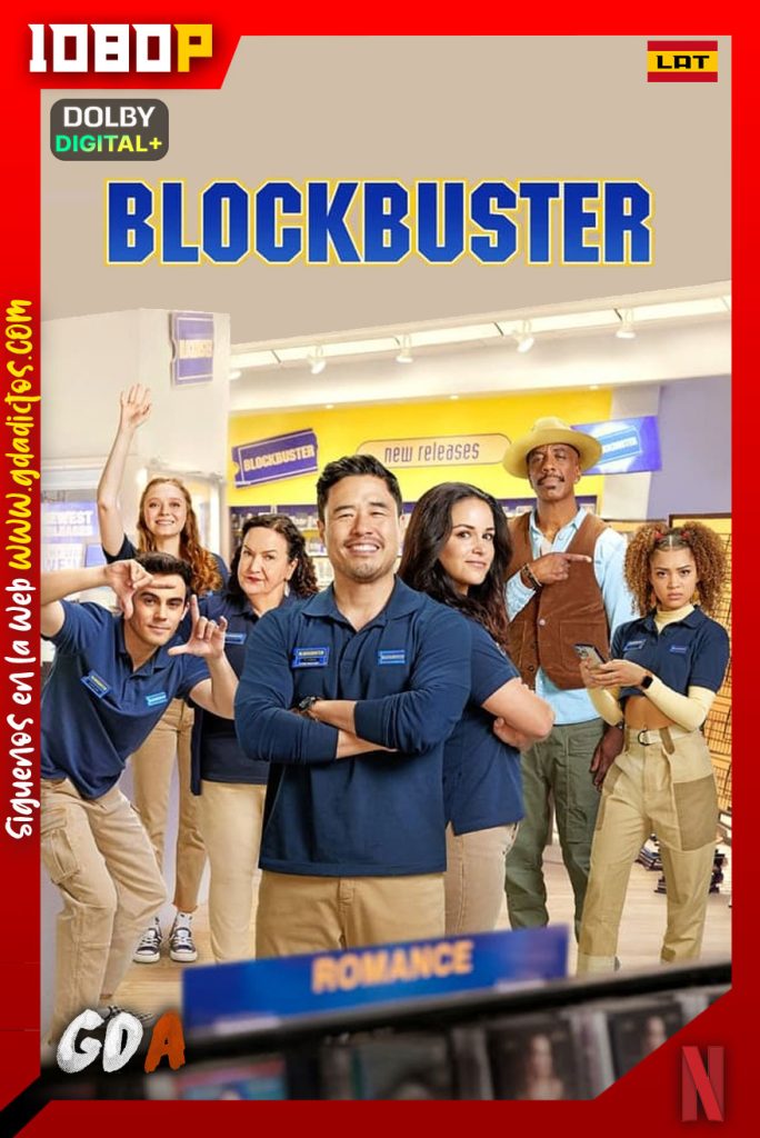 Blockbuster (2022) NF WEB-DL 1080p [Lat-Ing-Por-Cas] #Temporada1 [10/10]