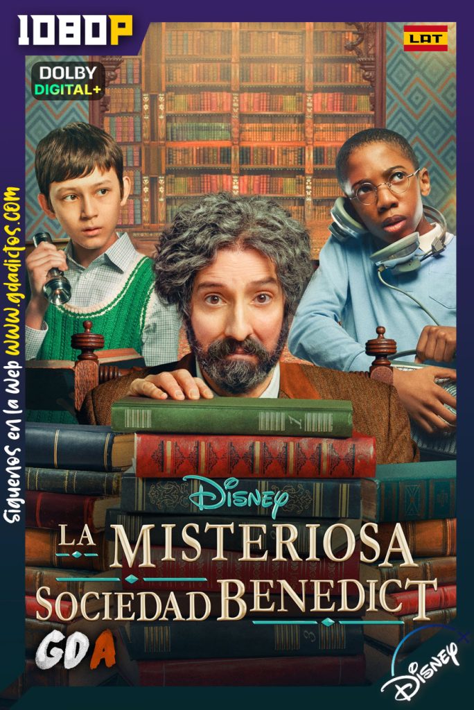 La Misteriosa Sociedad Benedict (2021) DSNP WEB-DL 1080p Latino – Inglés #Temporada1 [08/08]