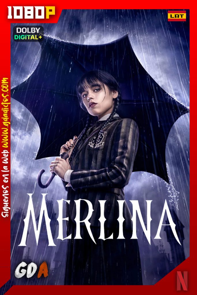 Merlina (2022) NF WEB-DL 1080p [Lat-Ing-Cas-Por] #Temporada1 [8/8]