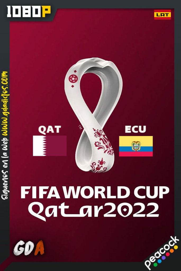 World Cup 2022 Qatar VS Ecuador (2022) PCOCK WEB-DL 1080p Latino
