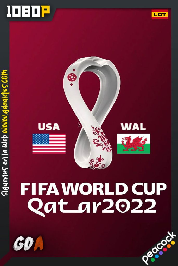 World Cup 2022 Estados Unidos VS Gales (2022) PCOCK WEB-DL 1080p Latino