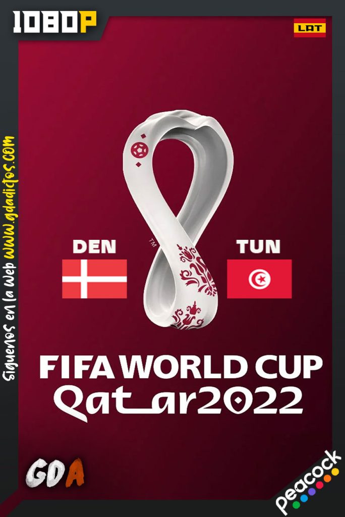 World Cup 2022 Dinamarca Vs Túnez (2022) PCOCK WEB-DL 1080p Latino