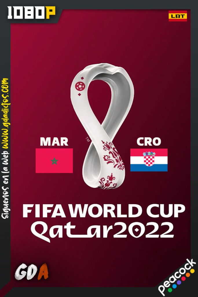 World Cup 2022 Marruecos Vs Croacia (2022) PCOCK WEB-DL 1080p Latino