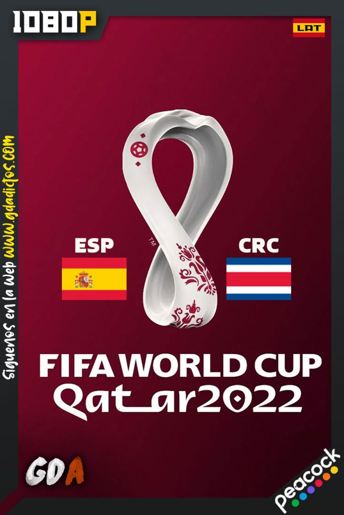 World Cup 2022 España Vs Costa Rica (2022) PCOCK WEB-DL 1080p Latino